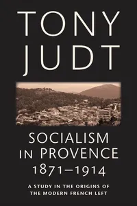 Socialism in Provence, 1871-1914_cover