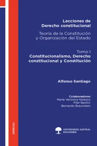 Lecciones de Derecho constitucional. Teoría de la Constitución y Organización del Estado. Tomo I_cover