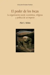 El poder de los Incas. La organización social, económica, religiosa y política de un imperio_cover