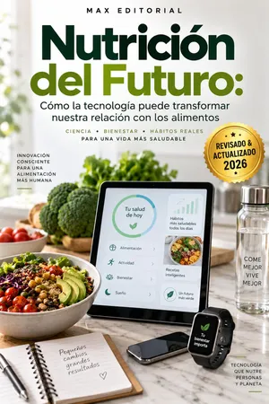 Nutrición del Futuro: Cómo la tecnología puede transformar nuestra relación con los alimentos