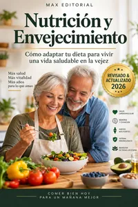 Nutrición y Envejecimiento: Cómo adaptar tu dieta para vivir una vida saludable en la vejez_cover