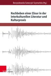 Nachbeben einer Zäsur in der interkulturellen Literatur und Kulturpraxis_cover