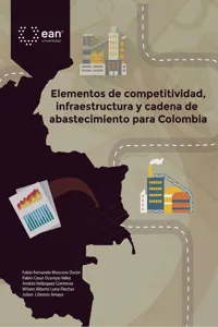 Elementos de competitividad, infraestructura y cadena de abastecimiento para Colombia_cover