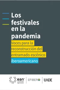 Los festivales en la pandemia: voces para la reconstrucción del entramado escénico iberoamericano_cover