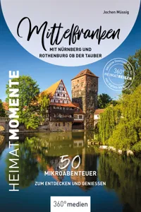 Mittelfranken mit Nürnberg und Rothenburg ob der Tauber – HeimatMomente_cover