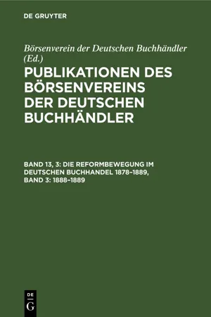 Die Reformbewegung im deutschen Buchhandel 1878–1889, Band 3: 1888–1889