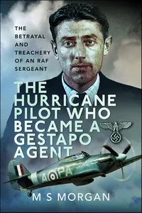 The Hurricane Pilot Who Became a Gestapo Agent_cover