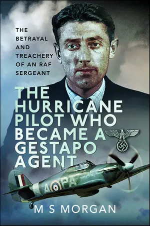 The Hurricane Pilot Who Became a Gestapo Agent