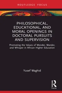 Philosophical, Educational, and Moral Openings in Doctoral Pursuits and Supervision_cover