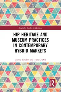 Hip Heritage and Museum Practices in Contemporary Hybrid Markets_cover