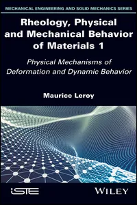 Rheology, Physical and Mechanical Behavior of Materials 1_cover