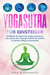 Yogasutra für Einsteiger: Entdecke die Seele des Yogas und lerne, die Lehren des Patanjali Schritt für Schritt in deinem Alltag anzuwenden_cover