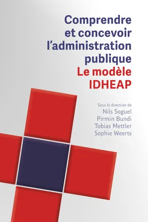 Comprendre et concevoir l'administration publique. Le modèle IDHEAP