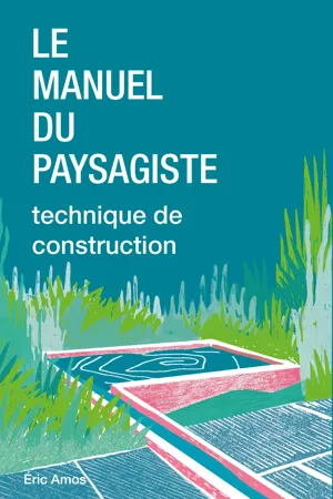 Le manuel du paysagiste technique de construction