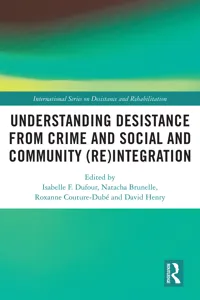 Understanding Desistance from Crime and Social and Communityintegration_cover