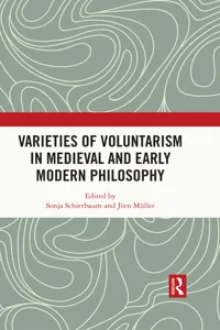 Varieties of Voluntarism in Medieval and Early Modern Philosophy_cover
