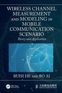 Wireless Channel Measurement and Modeling in Mobile Communication Scenario_cover