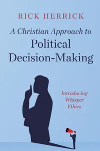 A Christian Approach to Political Decision-Making_cover