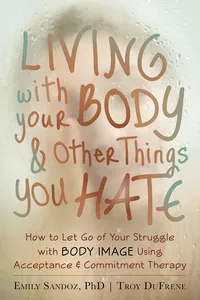 Living with Your Body and Other Things You Hate_cover