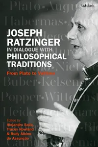 Joseph Ratzinger in Dialogue with Philosophical Traditions_cover