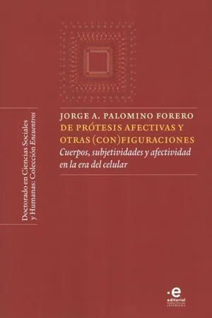 De prótesis afectivas y otras (con)figuraciones