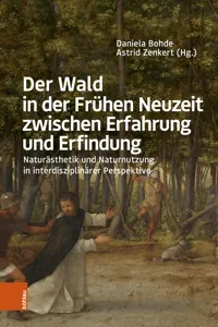 Der Wald in der Frühen Neuzeit zwischen Erfahrung und Erfindung_cover