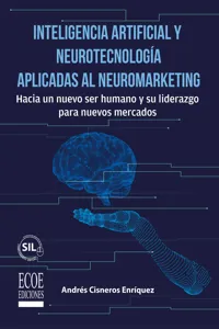 Inteligencia artificial y neurotecnología aplicadas al neuromarketing – 1ra edición_cover