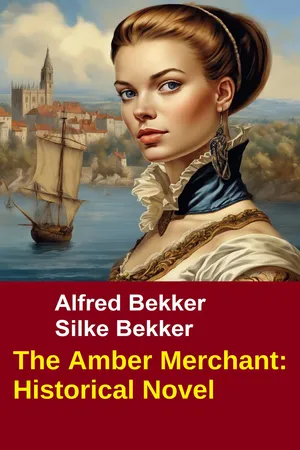 The Amber Merchant: Historical Novel