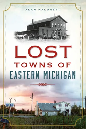 Lost Towns of Eastern Michigan