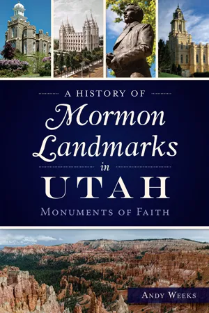 A History of Mormon Landmarks in Utah