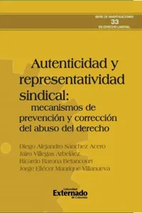 Autenticidad y representatividad sindical: mecanismos de prevención y corrección del abuso del derecho_cover