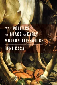 The Politics of Grace in Early Modern Literature_cover
