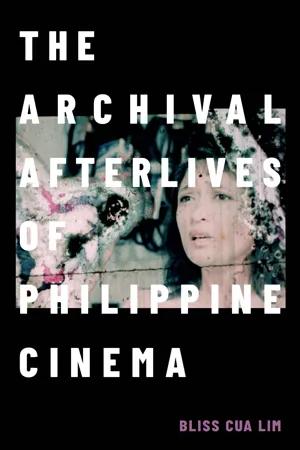 The Archival Afterlives of Philippine Cinema