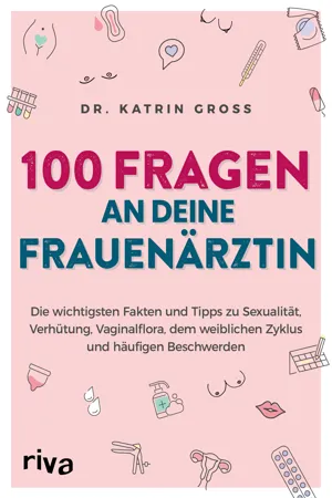 100 Fragen an deine Frauenärztin