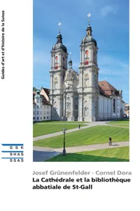 La Cathédrale et la bibliothèque abbatiale de St-Gall_cover