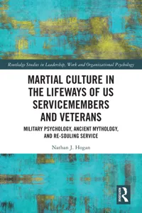 Martial Culture in the Lifeways of US Servicemembers and Veterans_cover