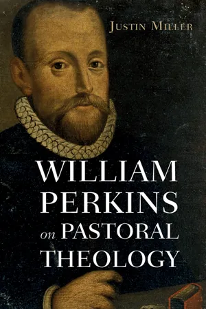 William Perkins on Pastoral Theology