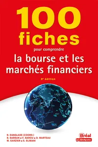 100 fiches pour comprendre la bourse et les marchés financiers