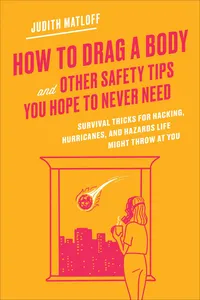 How to Drag a Body and Other Safety Tips You Hope to Never Need_cover