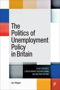 The Politics of Unemployment Policy in Britain_cover