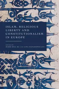 Islam, Religious Liberty and Constitutionalism in Europe_cover