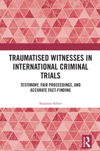 Traumatised Witnesses in International Criminal Trials_cover
