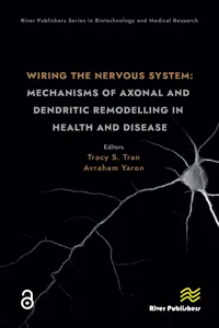 Wiring the Nervous System: Mechanisms of Axonal and Dendritic Remodelling in Health and Disease_cover