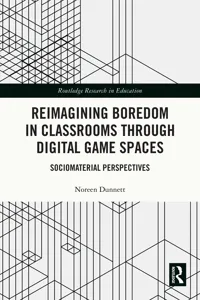 Reimagining Boredom in Classrooms through Digital Game Spaces_cover