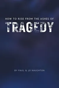 How To Rise From The Ashes of Tragedy_cover