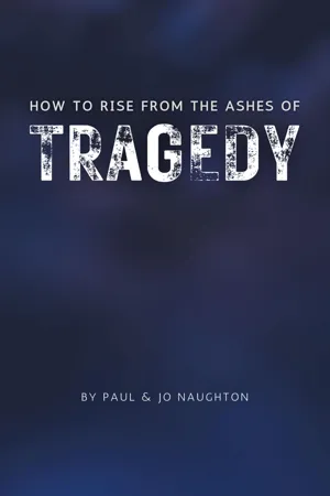 How To Rise From The Ashes of Tragedy