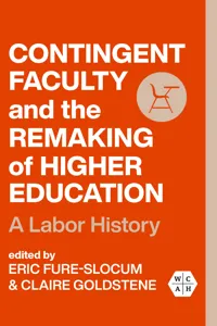 Contingent Faculty and the Remaking of Higher Education_cover