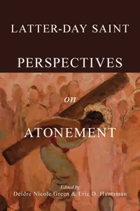 Latter-day Saint Perspectives on Atonement_cover