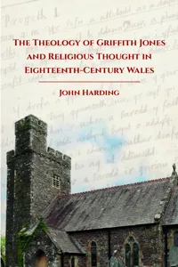 The Theology of Griffith Jones and Religious Thought in Eighteenth-Century Wales_cover