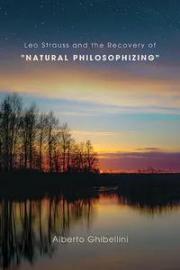 Leo Strauss and the Recovery of "Natural Philosophizing"_cover